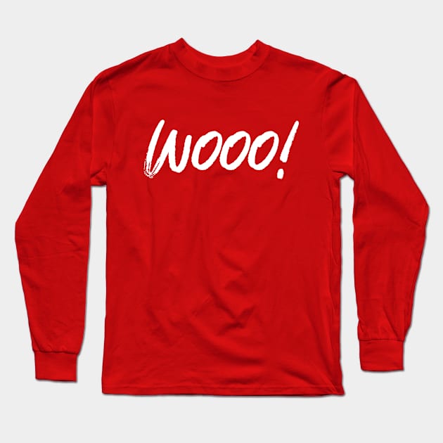 Wooo! (hot pink background) Long Sleeve T-Shirt by EpicEndeavours